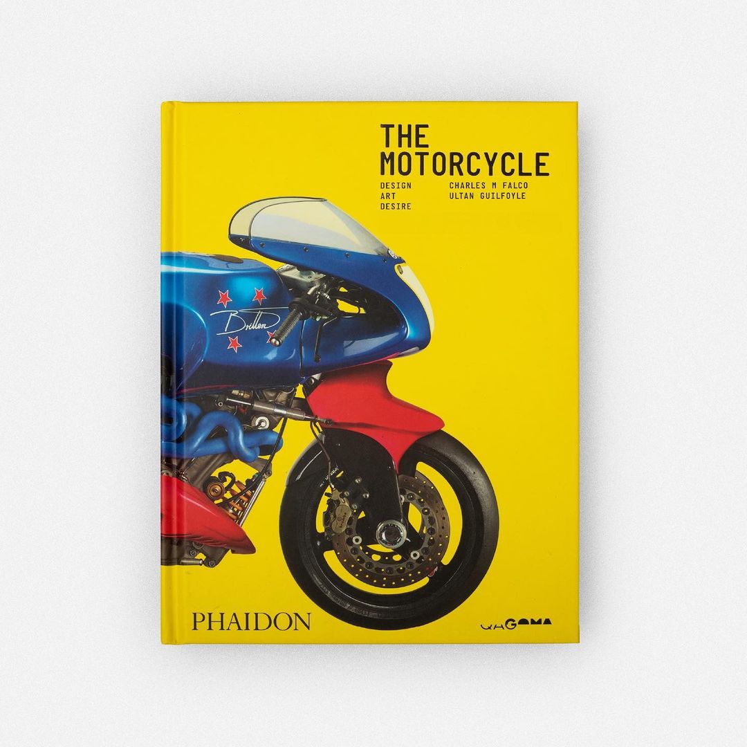 The Motorcycle: Design, Art, Desire by Charles M. Falco and Ultan